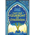 TANT QUE FLEURIRONT LES CITRONNIERS